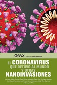 El coronavirus que detuvo al mundo y otras nanoinvasiones