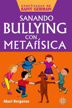 Sanando bullying con metafísica