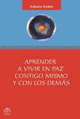 Aprender a vivir en paz contigo mismo y con los demás