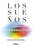 Los sueños y su interpretación psicoanalítica