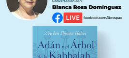 Adán y el árbol de la Kabbalah, Conversación con Blanca Rosa Domínguez